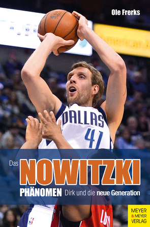 Das Nowitzki-Phänomen von Frerks,  Ole