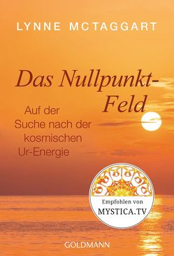 Das Nullpunkt-Feld von Kretzschmar,  Gisela, McTaggart,  Lynne