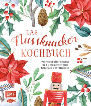 Das Nussknacker-Kochbuch von Fütterer,  Mora, Küllmer,  Katharina, Mattner-Shahi,  Svenja, Pfannebecker,  Inga, Schmelich,  Guido, Welzer,  Britta