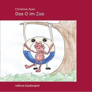 Das O im Zoo von Auer,  Christine, Zachoval,  Hanna