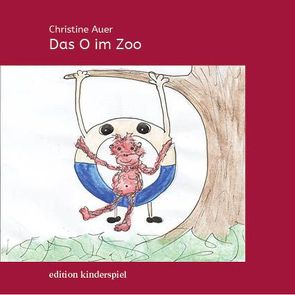 Das O im Zoo von Auer,  Christine, Zachoval,  Hanna