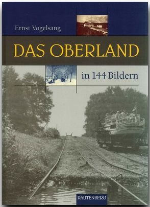 Das Oberland in 144 Bildern von Vogelsang,  Ernst