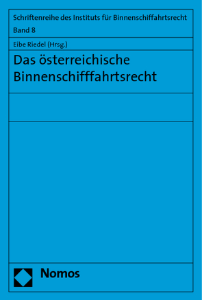 Das österreichische Binnenschifffahrtsrecht von Riedel,  Eibe