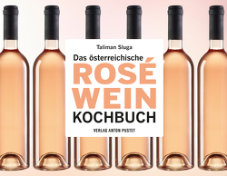 Das österreichische Roséwein-Kochbuch von Sluga,  Taliman