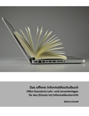 Das offene Informatikschulbuch von Ebner,  Martin, Grandl,  Maria, Schön,  Sandra