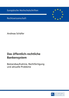 Das öffentlich-rechtliche Bankensystem von Schäfer,  Andreas