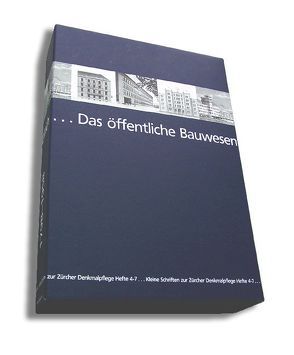 Das öffentliche Bauwesen in Zürich, 1798-1958. Set / Das öffentliche Bauwesen in Zürich, 1798-1958. Set von Kurz,  Daniel, Morra-Barrelet,  Christine, Weidmann,  Ruedi