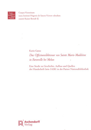 Das Offiziumslektionar von Sainte Marie-Madeleine <br>in Faronville bei Melun von Ganss,  Karin