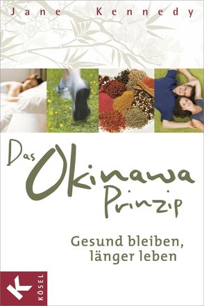 Das Okinawa-Prinzip von Kennedy,  Jane