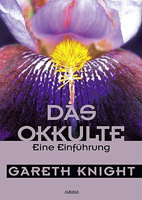 Das Okkulte – eine Einführung von Knight,  Gareth