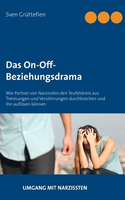 Das On-Off-Beziehungsdrama von Grüttefien,  Sven