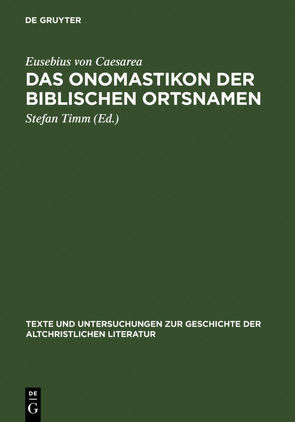 Das Onomastikon der biblischen Ortsnamen von Eusebius von Caesarea, Timm,  Stefan