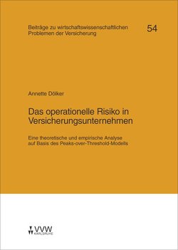 Das operationelle Risiko in Versicherungsunternehmen von Dölker,  Annette, Helten,  Elmar