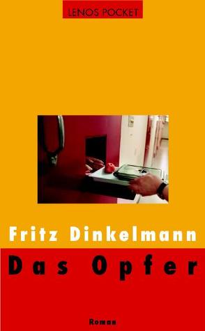 Das Opfer von Dinkelmann,  Fritz