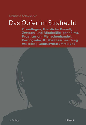 Das Opfer im Strafrecht von Schwander,  Marianne