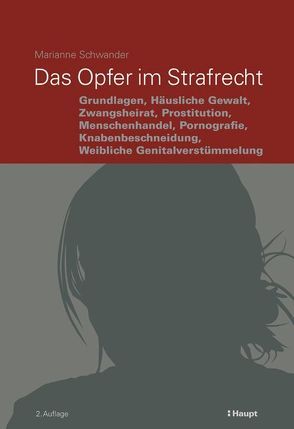 Das Opfer im Strafrecht von Schwander,  Marianne