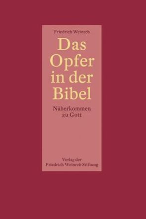 Das Opfer in der Bibel von Dietzfelbinger,  Konrad, Schneider,  Christian, Weinreb,  Friedrich