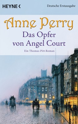 Das Opfer von Angel Court von Perry,  Anne, Schatzhauser,  K.