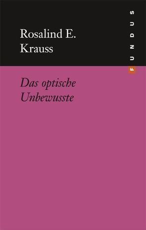 Das optische Unbewusste von Harbort,  Hans H, Krauss,  Rosalind E