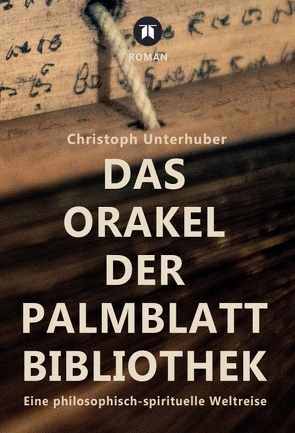 Das Orakel der Palmblatt-Bibliothek von Unterhuber,  Christoph