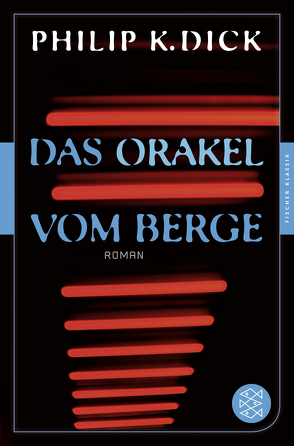 Das Orakel vom Berge von Dick,  Philip K, Stöbe,  Norbert