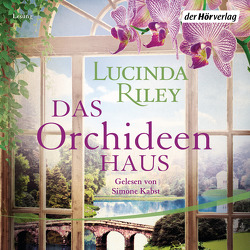 Das Orchideenhaus von Hauser,  Sonja, Kabst,  Simone, Riley,  Lucinda