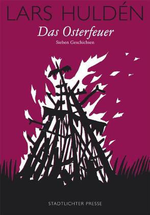 Das Osterfeuer von Huldén,  Lars, Schellbach-Kopra,  Ingrid