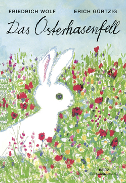 Das Osterhasenfell von Gürtzig,  Erich, Wolf,  Friedrich