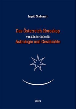 Das Österreichhoroskop von Sándor Belcsák von Belcsák,  Sándor, Grabmayr,  Ingrid