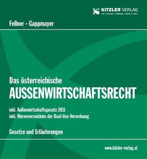 Das österreichische Außenwirtschaftsrecht von Fellner,  Markus P.