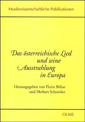 Das österreichische Lied und seine Ausstrahlung in Europa von Béhar,  Pierre, Schneider,  Herbert