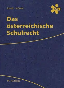 Das österreichische Schulrecht 14. Auflage von Jonak,  Felix, Kövesi,  Leo