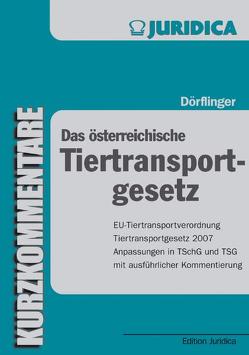 Das österreichische Tiertransportgesetz von Dörflinger,  Martina