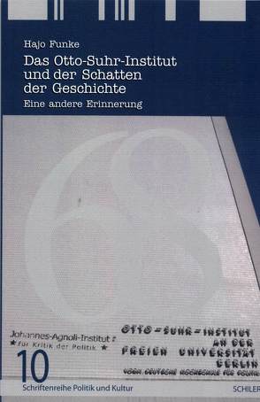 Das Otto-Suhr-Institut und der Schatten der Geschichte von Funke,  Hajo