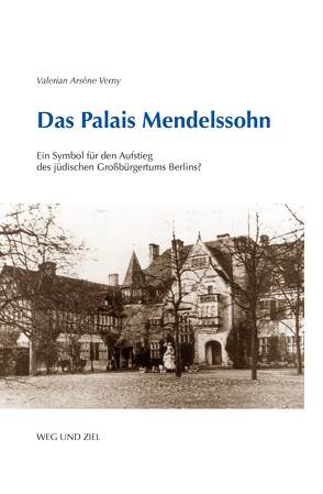 Das Palais Mendelssohn von Verny,  Valerian Arsène