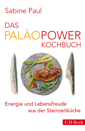 Das PaläoPower Kochbuch von Paul,  Sabine