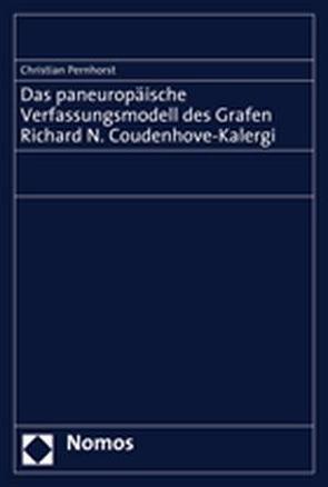 Das paneuropäische Verfassungsmodell des Grafen Richard N. Coudenhove-Kalergi von Pernhorst,  Christian