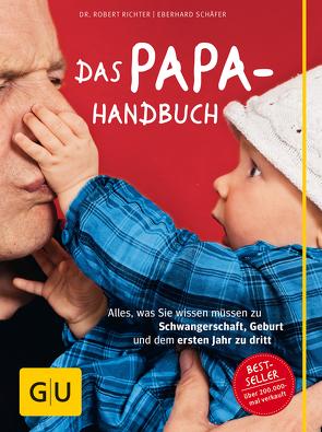 Das Papa-Handbuch von Richter,  Robert, Schäfer,  Eberhard