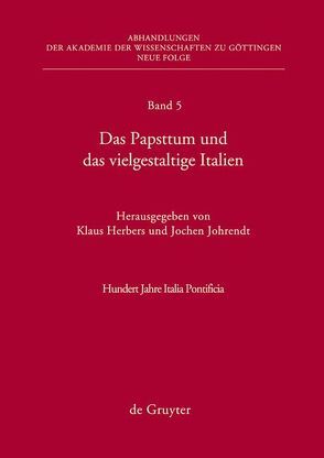 Das Papsttum und das vielgestaltige Italien von Herbers,  Klaus, Johrendt,  Jochen