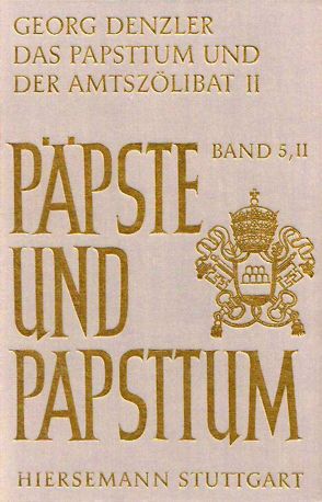 Das Papsttum und der Amtszölibat von Denzler,  Georg