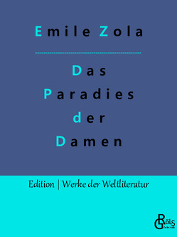 Das Paradies der Damen von Zola,  Émile