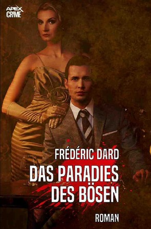 DAS PARADIES DES BÖSEN von Dard,  Frédéric