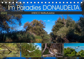 Das Paradies Donaudelta (Tischkalender 2022 DIN A5 quer) von Photo4emotion.com