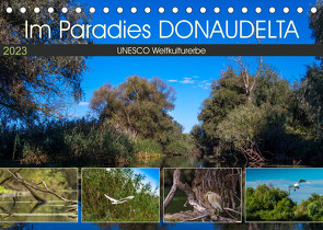 Das Paradies Donaudelta (Tischkalender 2023 DIN A5 quer) von Photo4emotion.com