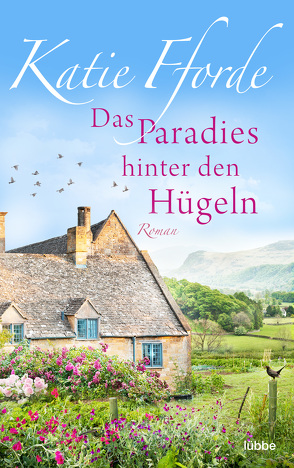 Das Paradies hinter den Hügeln von Fforde,  Katie, Werner-Richter,  Ulrike