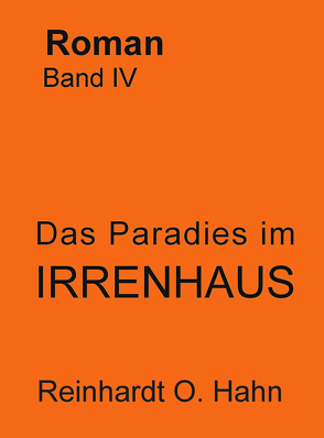 Das Paradies im Irrenhaus / Das gewöhnliche Bauwerk von Hahn,  Reinhardt