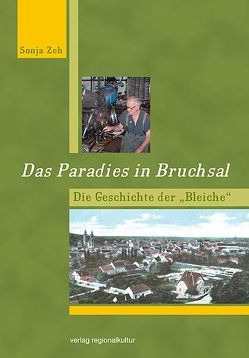 Das Paradies in Bruchsal von Zeh,  Sonja