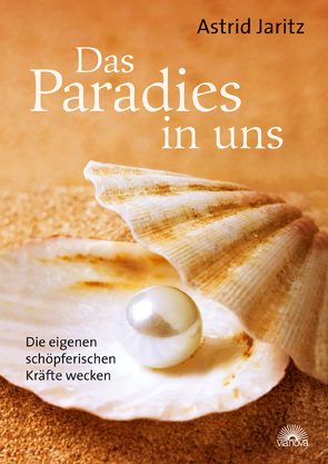 Das Paradies in uns von Jaritz,  Astrid