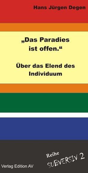 „Das Paradies ist offen.“ von Degen,  Hans Jürgen, Knoblauch,  Jochen