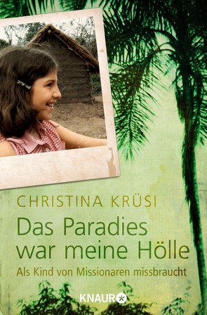 Das Paradies war meine Hölle von Krüsi,  Christina